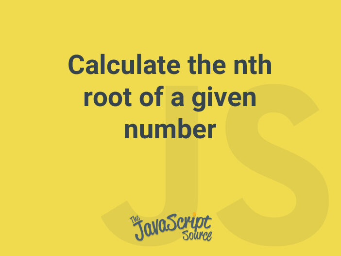 Calculate the nth root of a given number