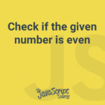 Check if the given number is even