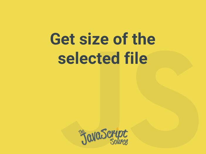 Get size of the selected file