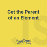 Get the Parent of an Element