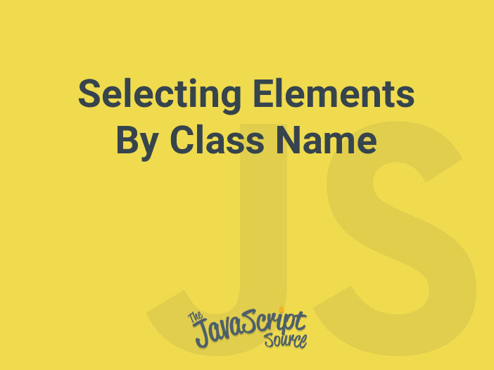 Selecting Elements By Class Name