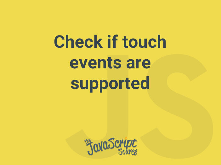 Check if touch events are supported