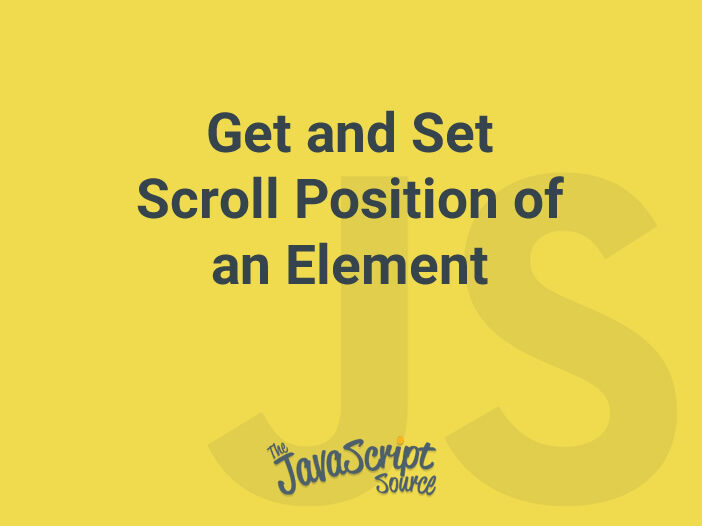 Get and Set Scroll Position of an Element