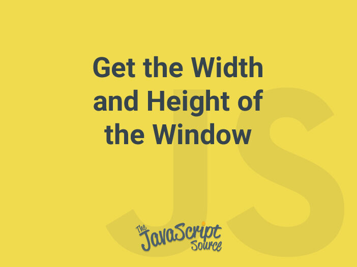 Get the Width and Height of the Window