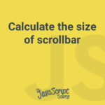 Calculate the size of scrollbar