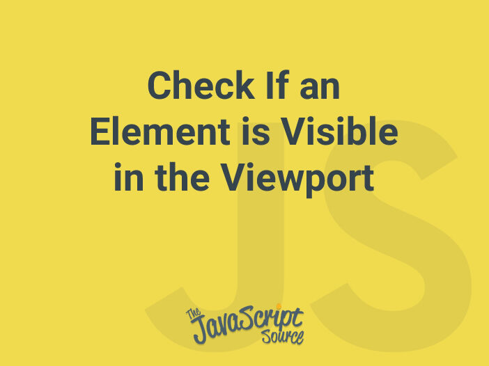 Check If an Element is Visible in the Viewport