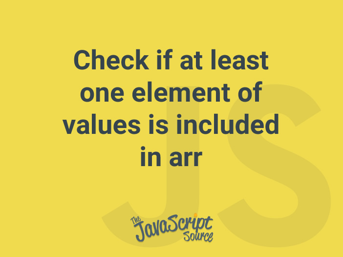 check-if-at-least-one-element-of-values-is-included-in-arr