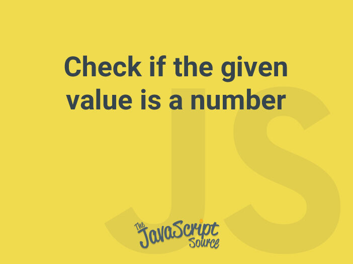 Check if the given value is a number