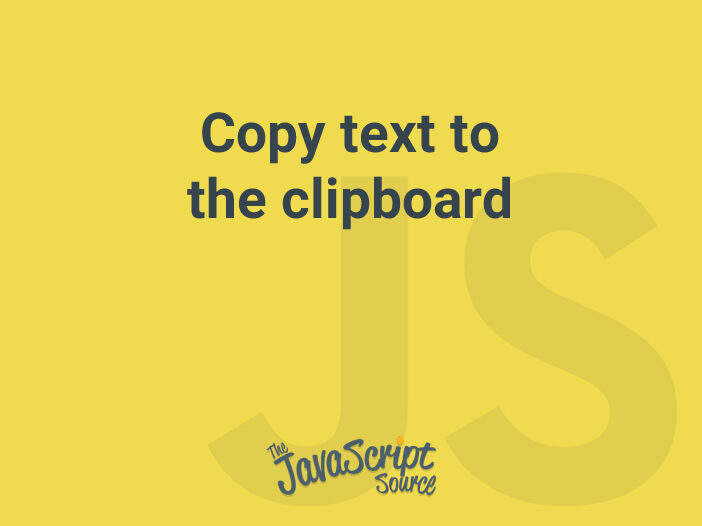 Copy text to the clipboard