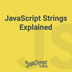 JavaScript Strings Explained