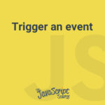Trigger an event