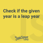 Check if the given year is a leap year
