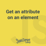 Get an attribute on an element
