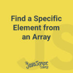 Find a Specific Element from an Array