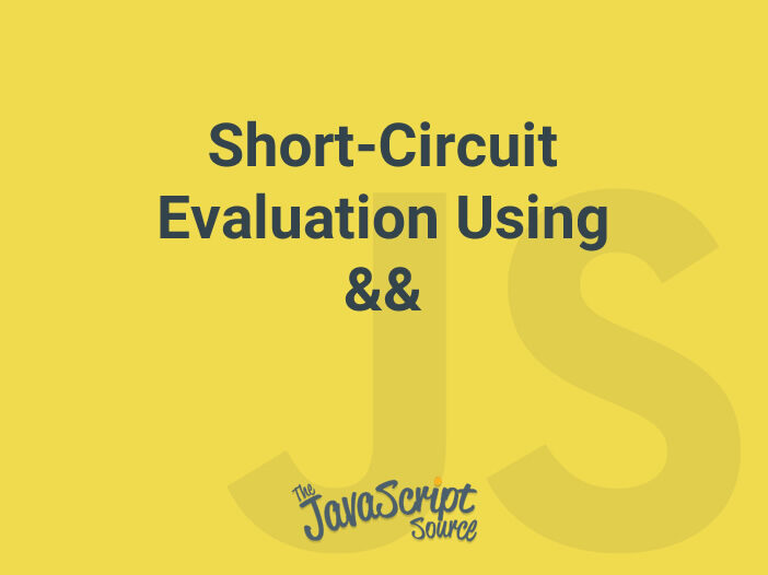 Short-Circuit Evaluation Using &&