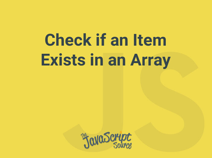 Check if an Item Exists in an Array