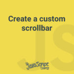 Create a custom scrollbar