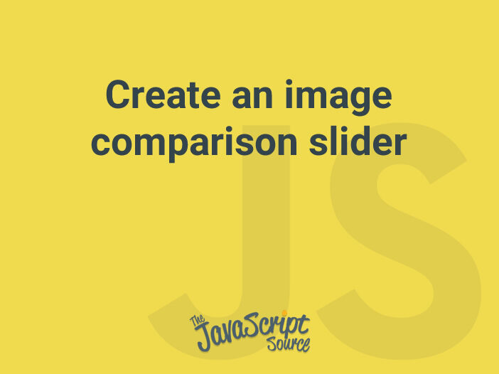Create an image comparison slider