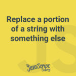 Replace a portion of a string with something else
