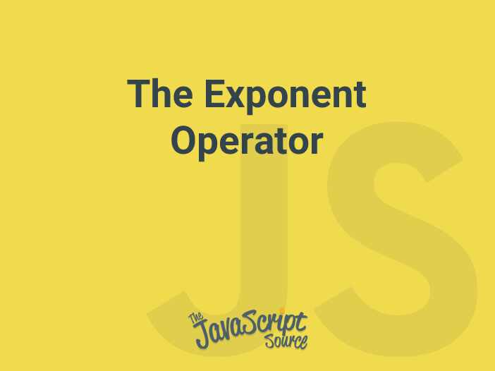 The Exponent Operator