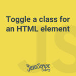 Toggle a class for an HTML element