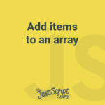 Add items to an array