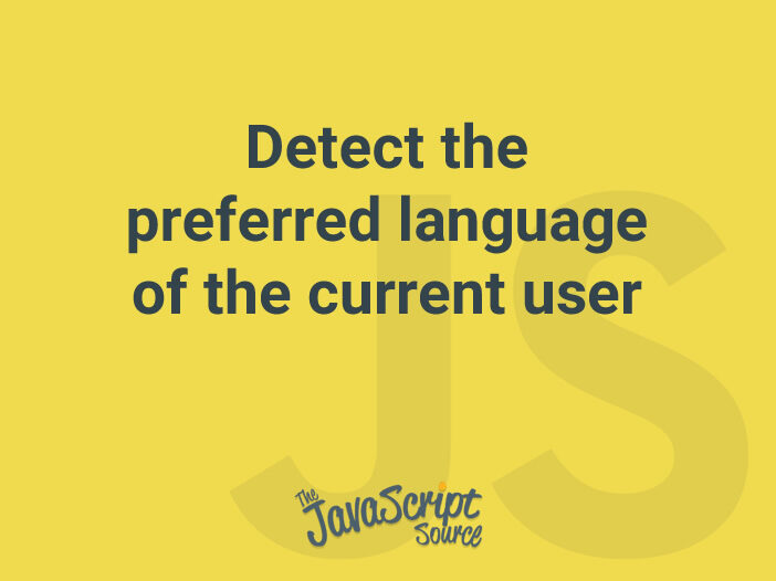 Detect the preferred language of the current user