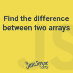 Find the difference between two arrays
