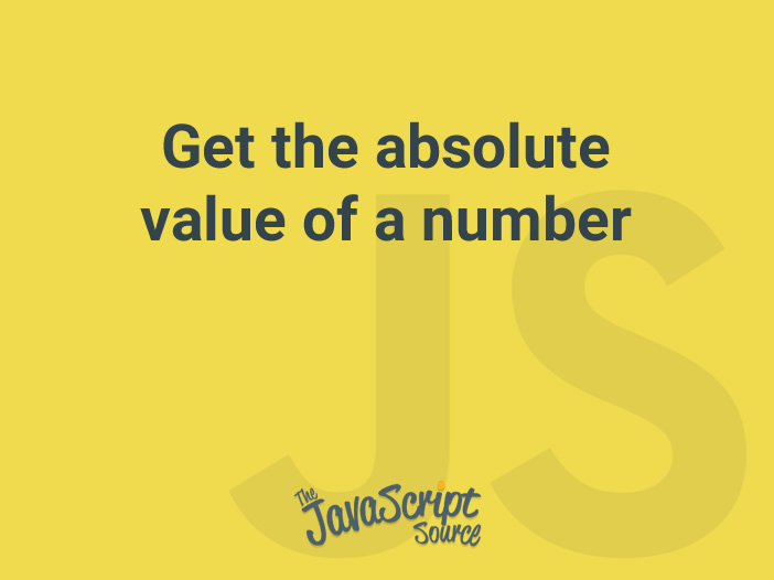 get-the-absolute-value-of-a-number-with-javascript-javascriptsource