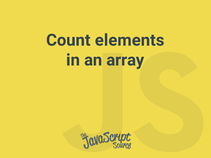 count-elements-in-an-array-javascriptsource