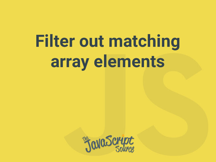 Filter out matching array elements