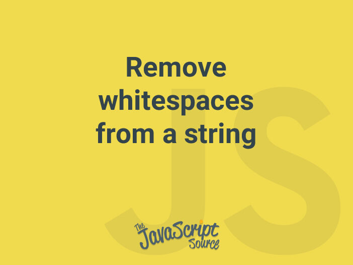 Remove whitespaces from a string