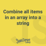 Combine all items in an array into a string