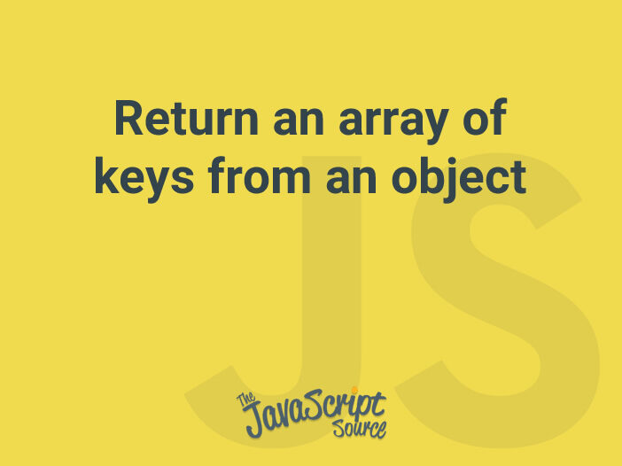 Return an array of keys from an object