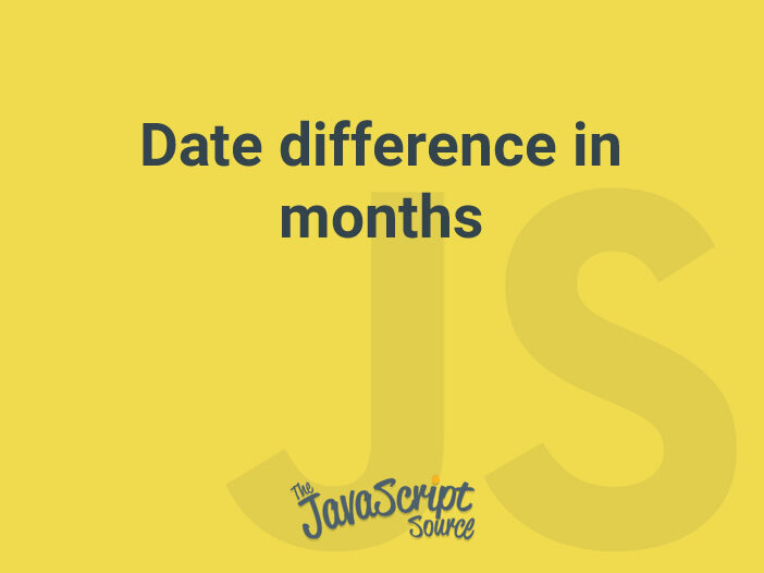 Js Date Get Difference In Months