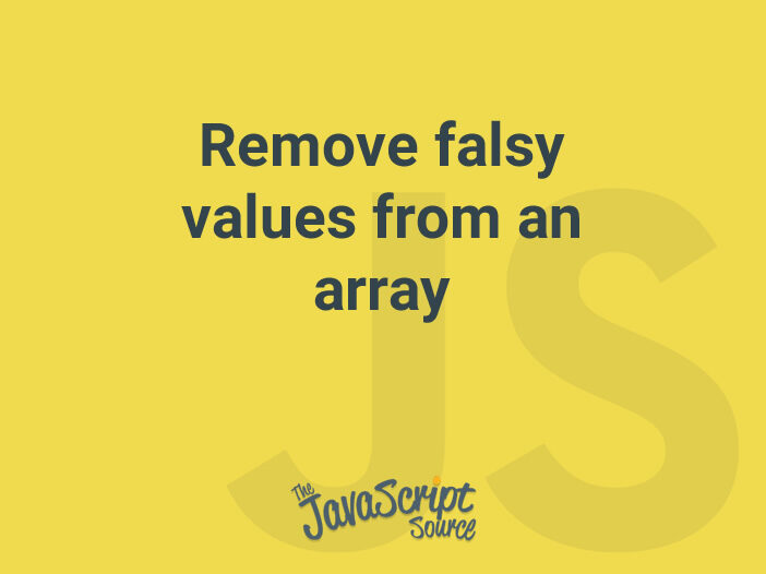 Remove falsy values from an array