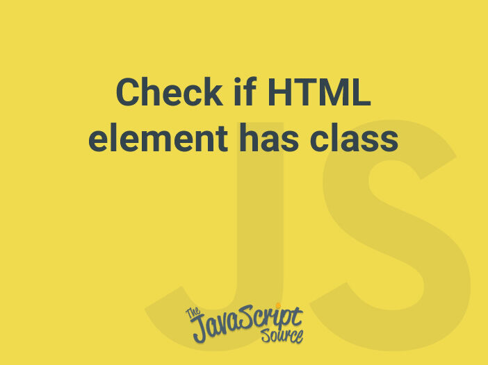 Check if HTML element has class