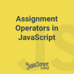 Assignment Operators in JavaScript