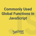 Commonly Used Global Functions in JavaScript