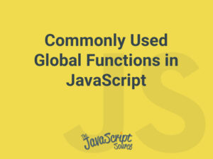 Commonly Used Global Functions in JavaScript - JavaScriptSource