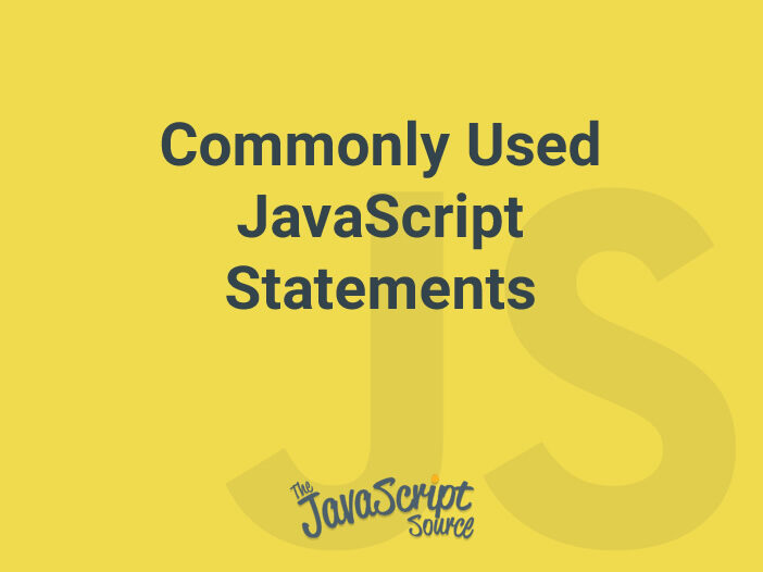Commonly Used JavaScript Statements