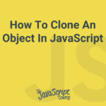 How To Clone An Object In JavaScript