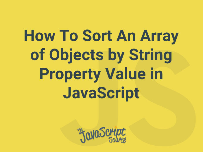 how-to-sort-an-array-of-objects-by-string-property-value-in-javascript