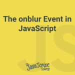 The onblur Event in JavaScript